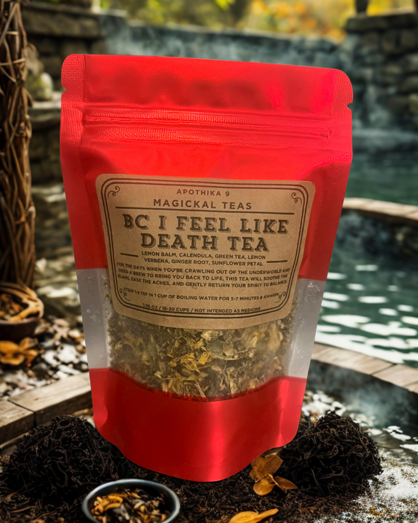 Bc I Feel Like Death Tea